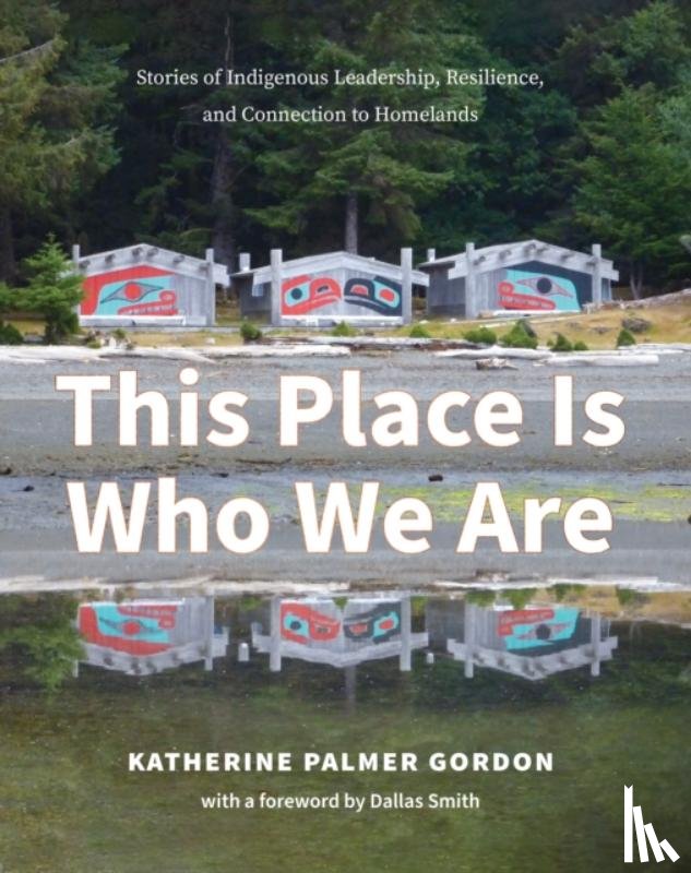 Gordon, Katherine Palmer - This Place Is Who We Are