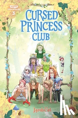 Lambcat - Cursed Princess Club Volume Three: A Webtoon Unscrolled Graphic Novel