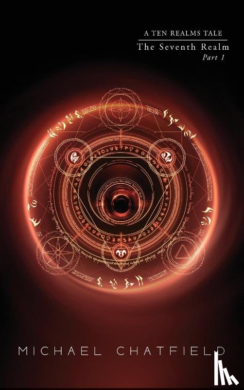 Chatfield, Michael - The Seventh Realm Part 1 (Ten Realms Series