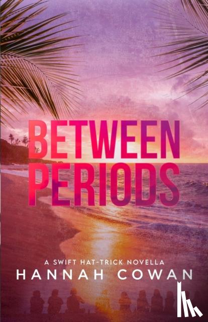 Cowan, Hannah - Between Periods