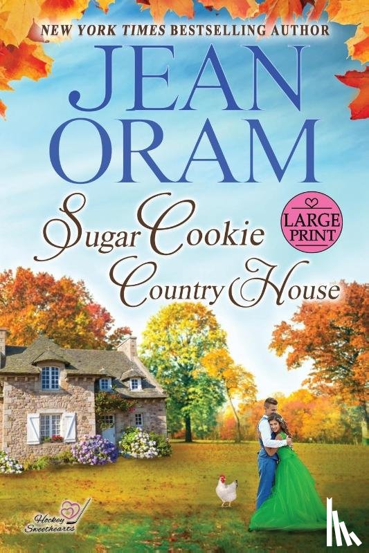 Oram, Jean - Sugar Cookie Country House (LARGE PRINT EDITION)