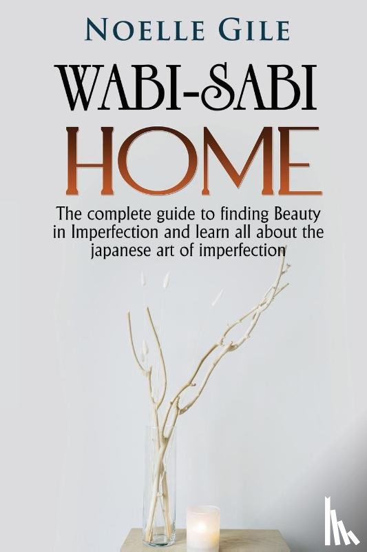 Gile, Noelle - WABI-SABI HOME