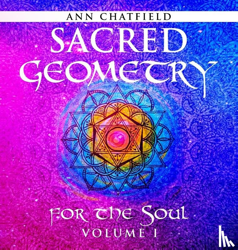 Chatfield, Ann - Sacred Geometry for the Soul
