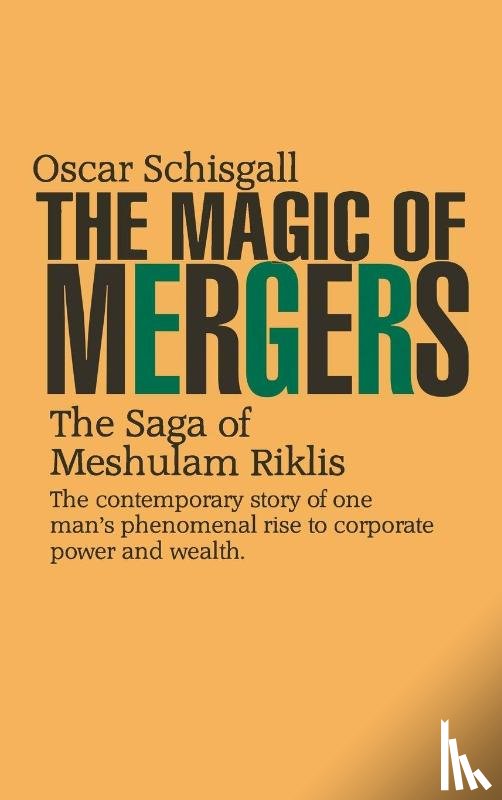 Schisgall, Oscar - The Magic of Mergers