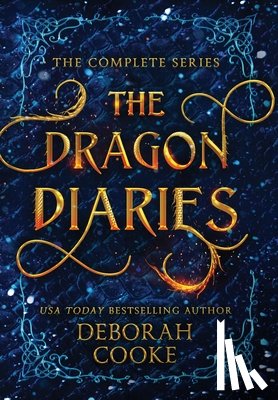 Cooke, Deborah - The Dragon Diaries: The Complete Series