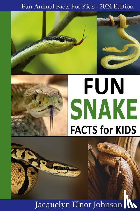 Johnson, Jacquelyn Elnor - Fun Snake Facts for Kids