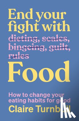 Turnbull, Claire - End Your Fight with Food