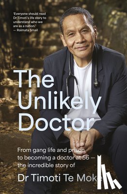 Te Moke, Timoti - The Unlikely Doctor