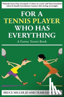 Miller, Bruce, Golfwell, Team - For a Tennis Player Who Has Everything