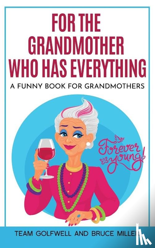 Golfwell, Team, Miller, Bruce - For the Grandmother Who Has Everything