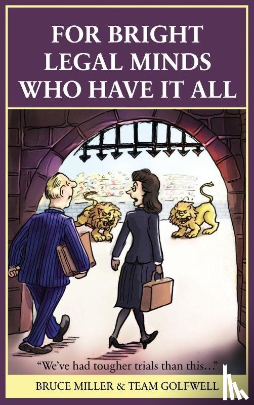 Miller, Bruce, Golfwell, Team - For Bright Legal MInds Who Have It All