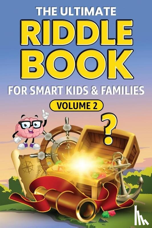 Miller, Bruce - THE ULTIMATE RIDDLE BOOK FOR SMART KIDS & FAMILIES Volume 2