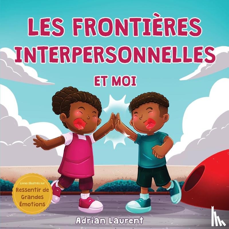 Laurent, Adrian - Les frontières interpersonnelles et moi