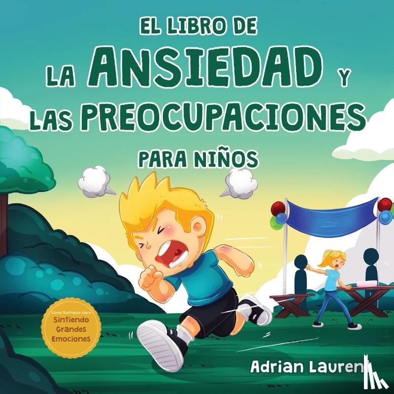 Laurent, Adrian - El libro de la ansiedad y las preocupaciones para niños