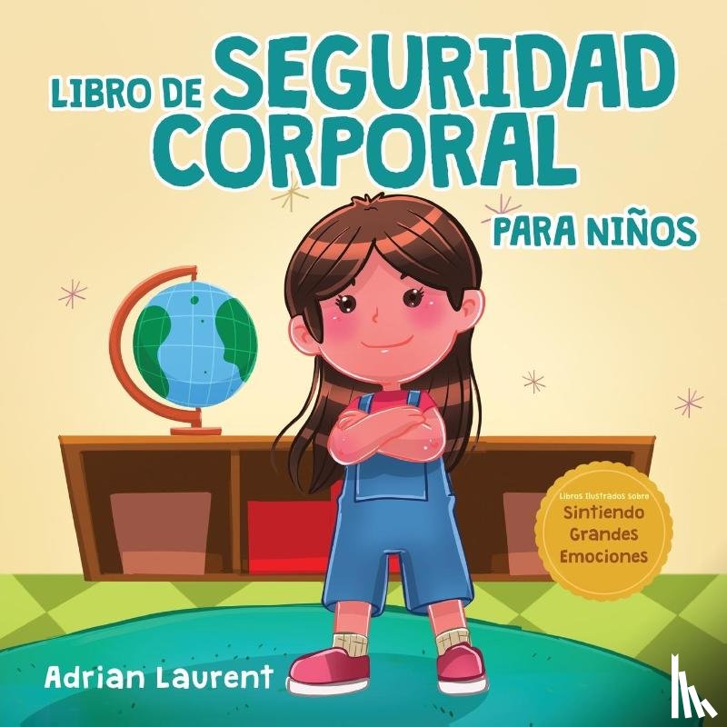 Laurent, Adrian - Libro de seguridad corporal para niños