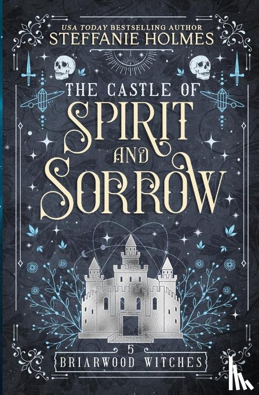 Holmes, Steffanie - The Castle of Spirit and Sorrow