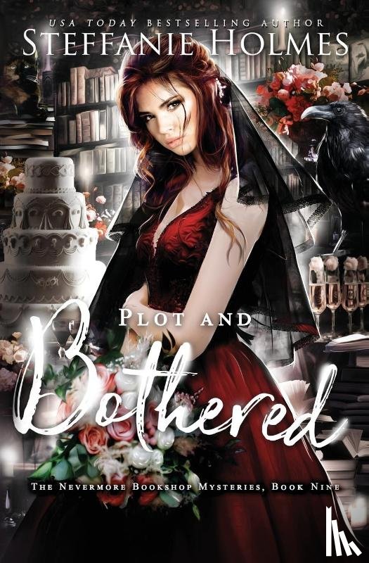 Holmes, Steffanie - Plot and Bothered