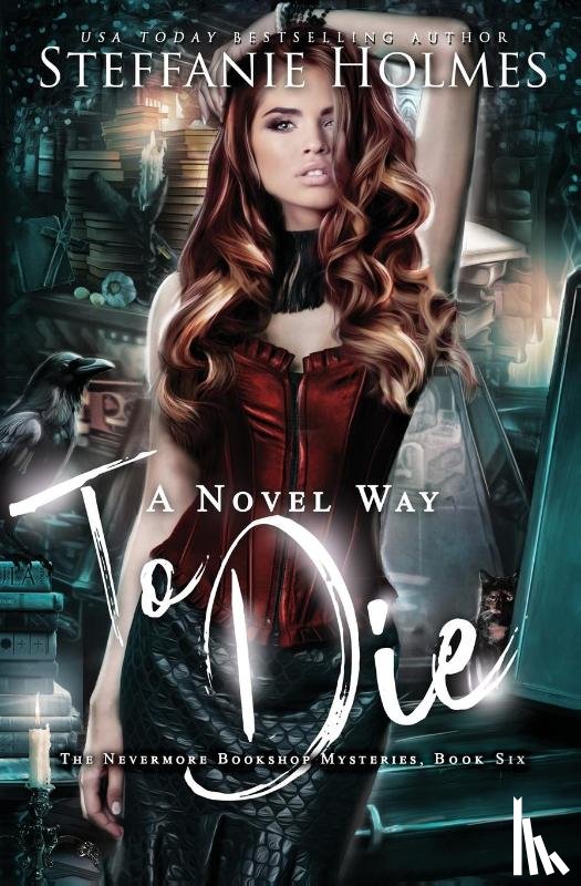 Holmes, Steffanie - A Novel Way to Die