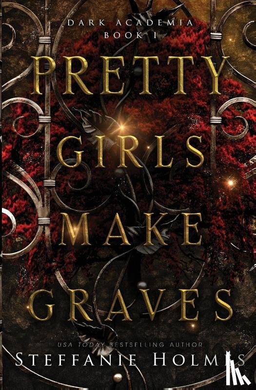 Holmes, Steffanie - Pretty Girls Make Graves