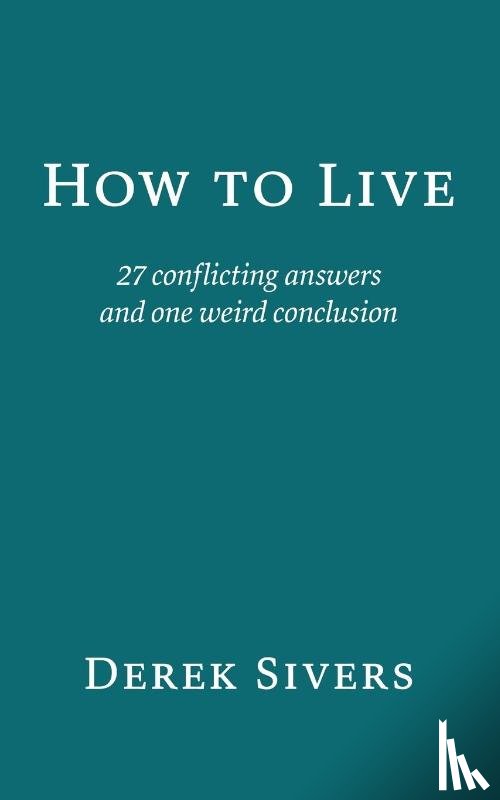 Sivers, Derek - How to Live