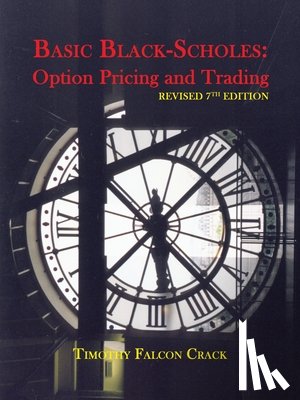 Crack, Timothy Falcon - Basic Black-Scholes: Option Pricing and Trading