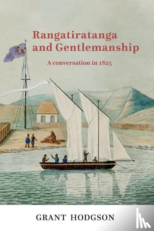 Hodgson, Grant L - Rangatiratanga and Gentlemanship