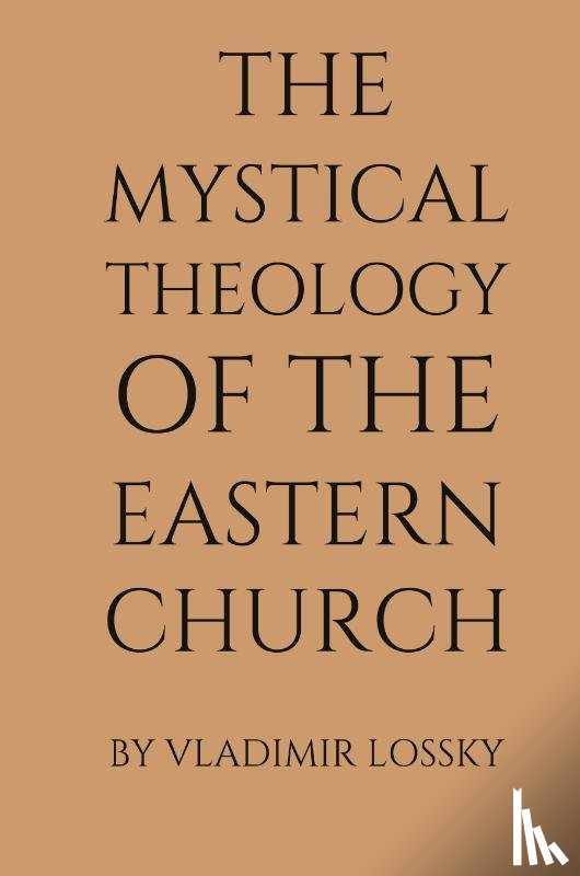 Lossky, Vladimir - The Mystical Theology of the Eastern Church