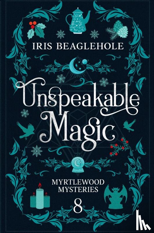 Beaglehole, Iris - Unspeakable Magic