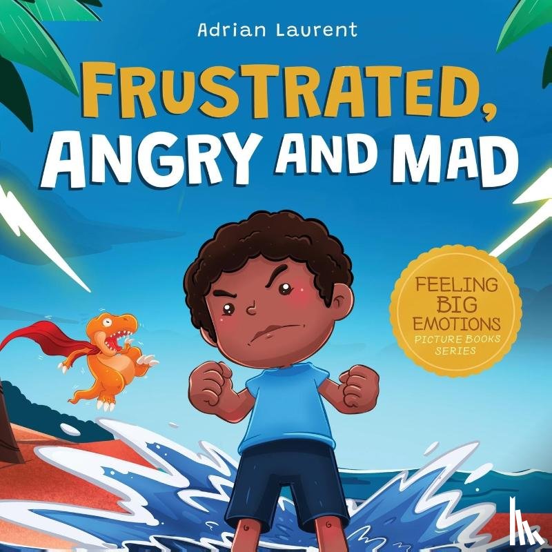 Laurent, Adrian - Frustrated, Angry and Mad