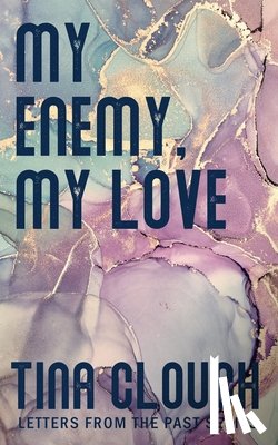 Clough, Tina - My Enemy, My Love