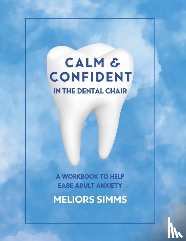 Simms, Meliors - Calm & Confident in the Dental Chair