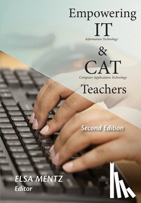 Mentz, Elsa - Empowering IT and CAT Teachers: Second Edition