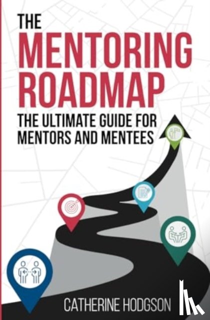 Hodgson, Catherine - The Mentoring Roadmap