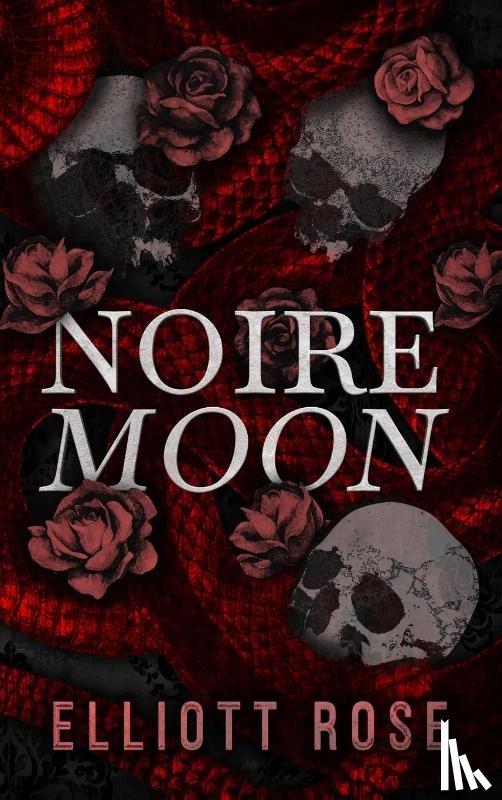 Rose, Elliott - Noire Moon