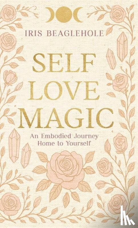 Beaglehole, Iris - Self Love Magic