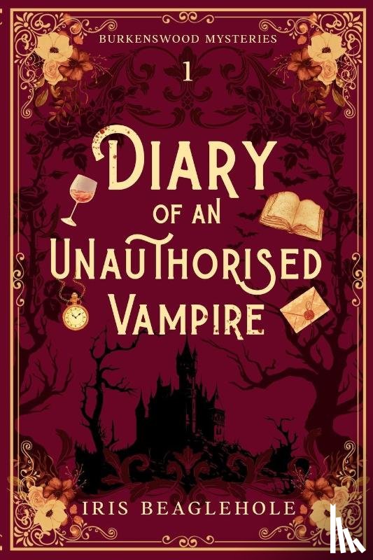 Beaglehole, Iris - Diary of an Unauthorised Vampire