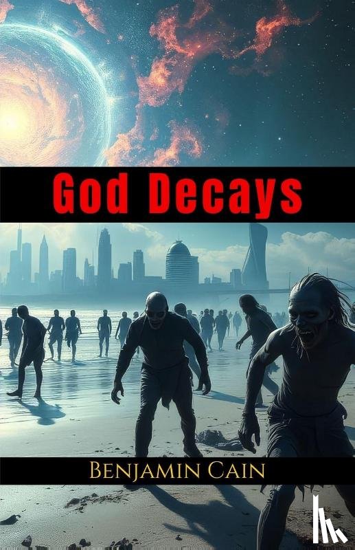 Cain, Benjamin - God Decays