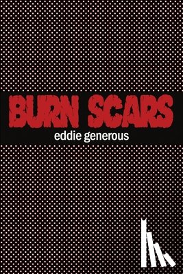 Generous, Eddie - Burn Scars