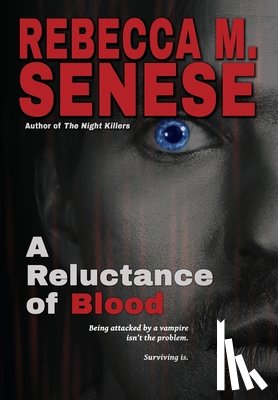 Senese, Rebecca M. - A Reluctance of Blood: Book 1 of the In-Between