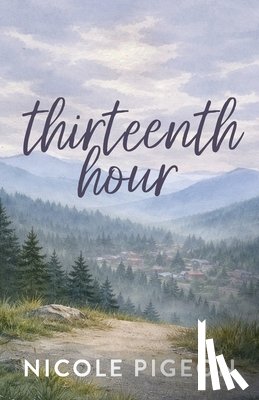 Pigeon, Nicole A. - Thirteenth Hour