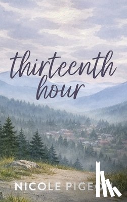 Pigeon, Nicole A. - Thirteenth Hour
