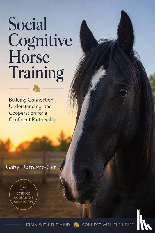 Dufresne-Cyr, Gaby - Social Cognitive Horse Training