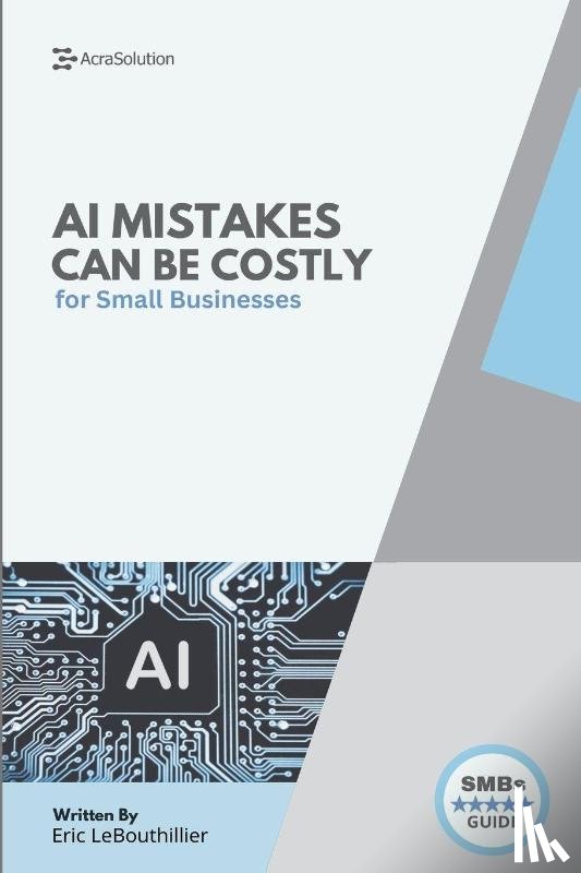 Lebouthillier, Eric - AI Mistakes That Could Cost You Everything