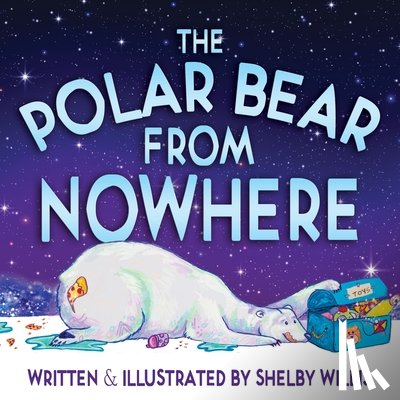 Willis, Shelby - The Polar Bear from Nowhere