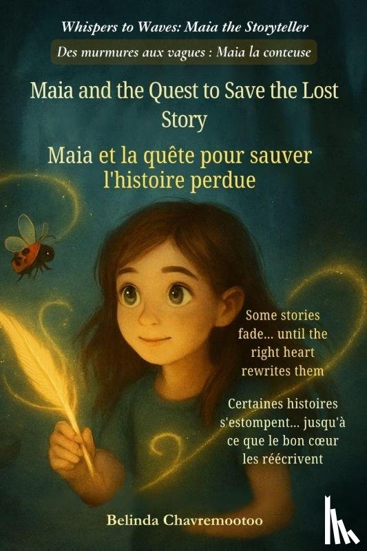 Chavremootoo, Belinda - Maia and the Quest to Save the Lost Story (An English - French Bilingual Adventure)