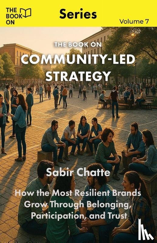 Chatte, Sabir - The Book On Community-Led Strategy