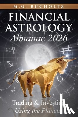 Bucholtz, M. G. - Financial Astrology Almanac 2026