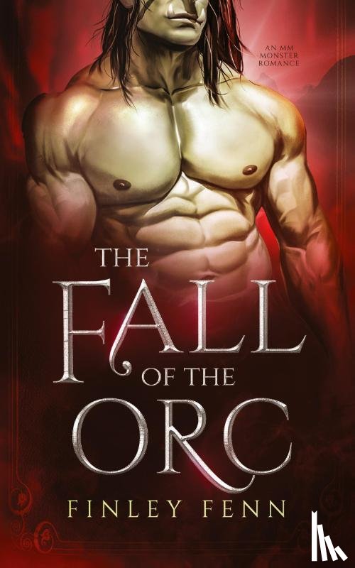 Fenn, Finley - The Fall of the Orc