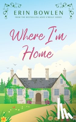 Bowlen, Erin - Where I'm Home