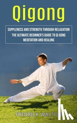 Walton, Fredrick - Qigong